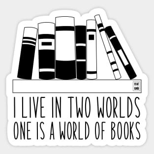 I live in two worlds Sticker